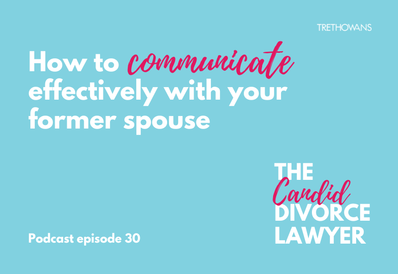 How to communicate effectively with your former spouse CDL episode 30